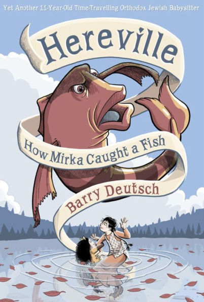 Hereville: How Mirka Caught a Fish