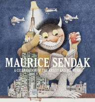 Title: Maurice Sendak: A Celebration of the Artist and His Work, Author: Justin G. Schiller