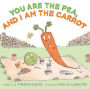 You Are the Pea, and I Am the Carrot