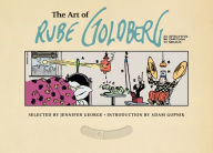 Title: The Art of Rube Goldberg: (A) Inventive (B) Cartoon (C) Genius, Author: Jennifer George