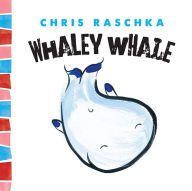 Title: Whaley Whale, Author: Chris Raschka