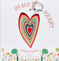 Title: In My Heart: A Book of Feelings, Author: Jo Witek