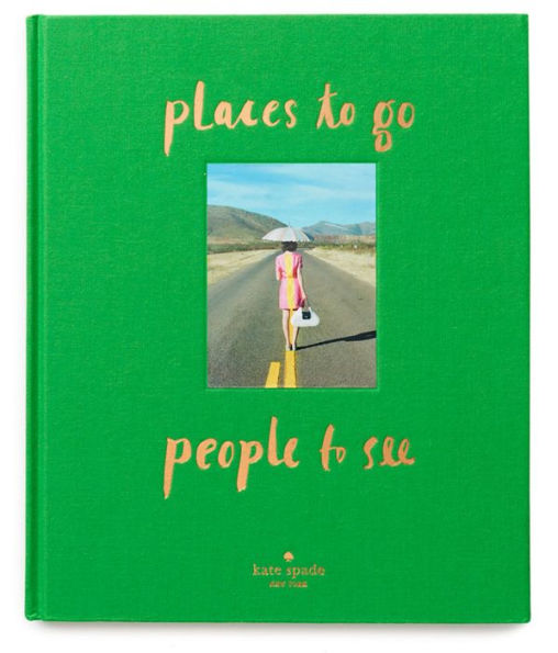 kate spade new york: places to go, people to see