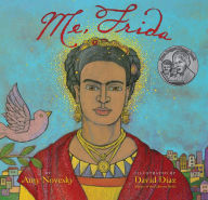 Title: Me, Frida: A Picture Book, Author: Amy Novesky