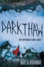 Darkthaw: A Winterkill Novel
