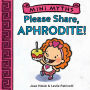 Please Share, Aphrodite! (Mini Myths)