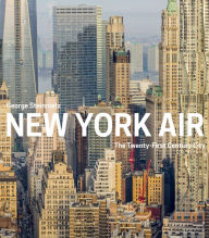 Title: New York Air: The View from Above, Author: George Steinmetz