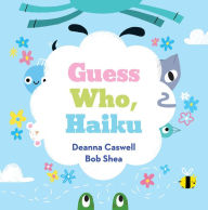 Title: Guess Who, Haiku: A Picture Book, Author: Deanna Caswell