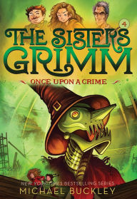 Title: Once Upon a Crime (Sisters Grimm Series #4) (10th Anniversary Edition), Author: Michael Buckley