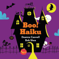 Title: Boo! Haiku, Author: Deanna Caswell