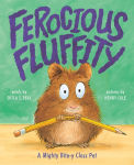 Alternative view 1 of Ferocious Fluffity: A Mighty Bite-y Class Pet