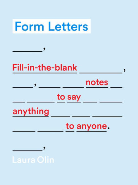 Form Letters: Fill-In-the-Blank Notes to Say Anything to Anyone