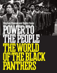 Title: Power to the People: The World of the Black Panthers, Author: Bobby Seale