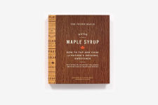 Alternative view 3 of The Crown Maple Guide to Maple Syrup: How to Tap and Cook with Nature's Original Sweetener