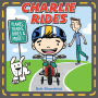 Charlie Rides: Planes, Trains, Bikes, and More!