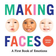 Title: Making Faces: A First Book of Emotions, Author: Abrams Appleseed