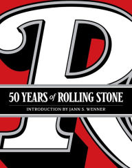 Title: 50 Years of Rolling Stone: The Music, Politics and People that Shaped Our Culture, Author: Rolling Stone LLC