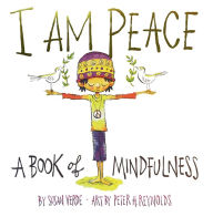 Title: I Am Peace: A Book of Mindfulness, Author: Susan Verde