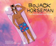 Title: BoJack Horseman: The Art Before the Horse, Author: Chris McDonnell
