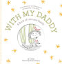 With My Daddy: A Book of Love and Family