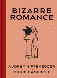 Title: Bizarre Romance, Author: Audrey Niffenegger