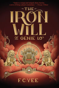 Free ebooks for nursing download The Iron Will of Genie Lo by F. C. Yee ePub