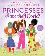 Title: Princesses Save the World (Princess Penelope Pineapple Series #2), Author: Savannah Guthrie
