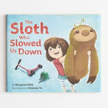 The Sloth Who Slowed Us Down: A Picture Book