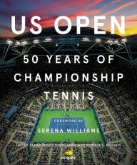 Title: US Open: 50 Years of Championship Tennis, Author: United States Tennis Association