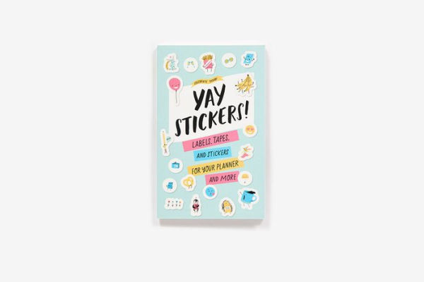 Celebrate Today: Yay Stickers! (Sticker Book): Labels, Tapes, and Stickers for Your Planner and More