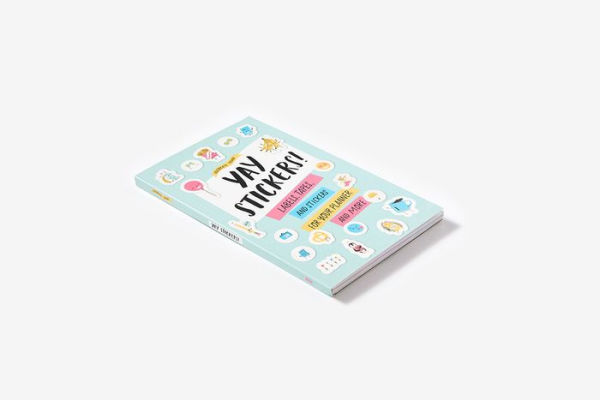 Celebrate Today: Yay Stickers! (Sticker Book): Labels, Tapes, and Stickers for Your Planner and More