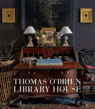 Title: Thomas O'Brien: Library House, Author: Thomas O'Brien