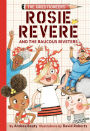 Rosie Revere and the Raucous Riveters (The Questioneers Series #1)