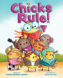 Chicks Rule!: A Picture Book