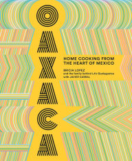 Ipod audiobook downloads Oaxaca: Home Cooking from the Heart of Mexico in English by Bricia Lopez, Javier Cabral