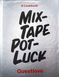 Download ebooks for free for mobile Mixtape Potluck Cookbook: A Dinner Party for Friends, Their Recipes, and the Songs They Inspire