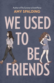 Free full audio books download We Used to Be Friends by Amy Spalding in English 