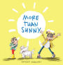 More Than Sunny: A Picture Book