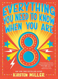 Title: Everything You Need to Know When You Are 8: A Handbook, Author: Kirsten Miller