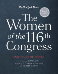 Title: The Women of the 116th Congress: Portraits of Power, Author: New York Times