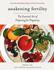 Title: Awakening Fertility: The Essential Art of Preparing for Pregnancy by the Authors of the First Forty Days, Author: Heng Ou