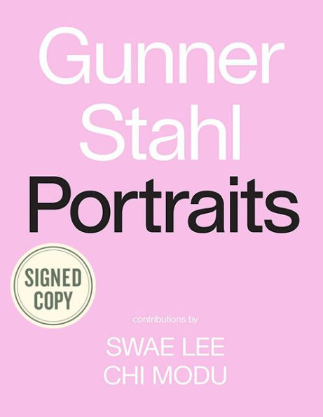 Gunner Stahl: Portraits: I Have So Much to Tell You (Signed Book)