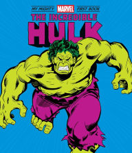 Title: The Incredible Hulk: My Mighty Marvel First Book, Author: Marvel Entertainment