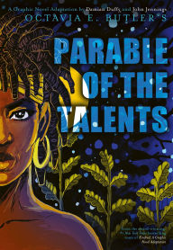 Title: Parable of the Talents: A Graphic Novel Adaptation, Author: Octavia E. Butler