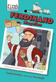 Title: Ferdinand Magellan (The First Names Series), Author: Candy Gourlay