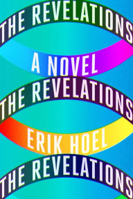 Title: The Revelations: A Novel, Author: Erik Hoel