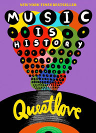 Title: Music Is History, Author: Questlove