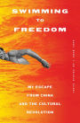 Swimming to Freedom: My Escape from China and the Cultural Revolution