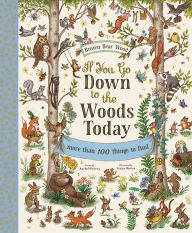 Title: If You Go Down to the Woods Today: A Search and Find Adventure, Author: Rachel Piercey