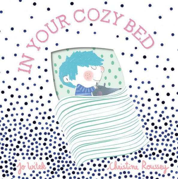 In Your Cozy Bed: A Board Book